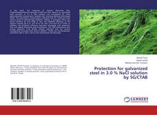 Buchcover von Protection for galvanized steel in 3.0 % NaCl solution by SG/CTAB