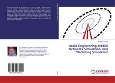 Copertina di Radio Engineering Mobile Networks Simulation Tool "RadioEng Simulator"