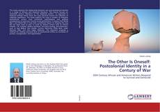 Capa do livro de The Other Is Oneself: Postcolonial Identity in a Century of War 