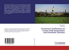 Copertina di Consensus Conference on Lower Limb Amputation and Prosthetic Solution