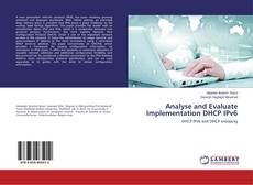 Buchcover von Analyse and Evaluate Implementation DHCP IPv6