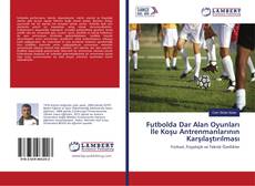 Buchcover von Futbolda Dar Alan Oyunları İle Koşu Antrenmanlarının Karşılaştırılması