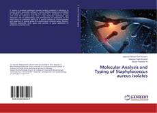 Buchcover von Molecular Analysis and Typing of Staphylococcus aureus isolates