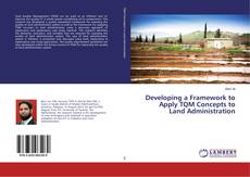 Обложка Developing a Framework to Apply TQM Concepts to Land Administration