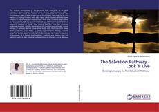 Copertina di The Salvation Pathway - Look & Live