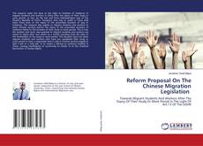 Обложка Reform Proposal On The Chinese Migration Legislation