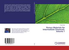 Обложка Porous Materials for Intermediate Chemicals: Volume 1