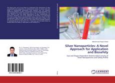 Copertina di Silver Nanoparticles: A Novel Approach for Application and Biosafety