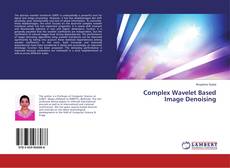 Buchcover von Complex Wavelet Based Image Denoising