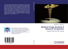 Borítókép a  Medical Image Analysis-A Research Perspective - hoz