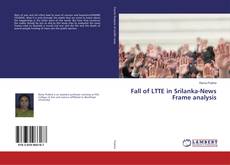 Buchcover von Fall of LTTE in Srilanka-News Frame analysis