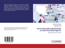 Buchcover von Some Pyrazoline Derivatives as Anti-microbial Agents
