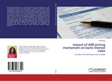 Portada del libro de Impact of APR pricing mechanism on bank interest rates