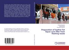 Copertina di Preparation of leather Fat liquor cum filler from fleshing waste