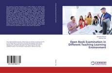 Bookcover of Open Book Examination in Different Teaching Learning Environment