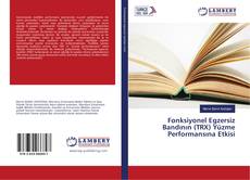 Portada del libro de Fonksiyonel Egzersiz Bandının (TRX) Yüzme Performansına Etkisi