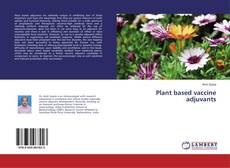 Copertina di Plant based vaccine adjuvants