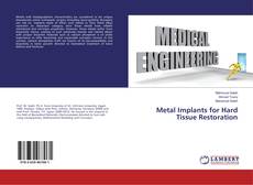 Copertina di Metal Implants for Hard Tissue Restoration
