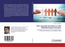 Copertina di EU’s security practices in the Mediterranean borders