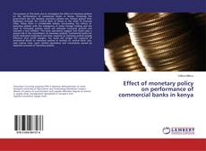 Capa do livro de Effect of monetary policy on performance of commercial banks in kenya 