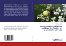 Bookcover of Morphological Taxonomy and Diversity Studies on Spiders in Basrah-Iraq