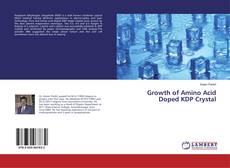 Copertina di Growth of Amino Acid Doped KDP Crystal