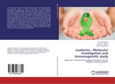 Bookcover of Leukemia - Molecular Investigation and Immunogenetic study
