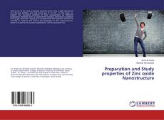 Copertina di Preparation and Study properties of Zinc oxide Nanostructure