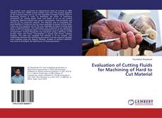 Capa do livro de Evaluation of Cutting Fluids for Machining of Hard to Cut Material 