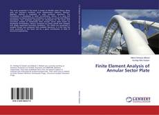Finite Element Analysis of Annular Sector Plate的封面