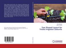 Buchcover von Tree Shaped Layout for Trickle Irrigation Subunits