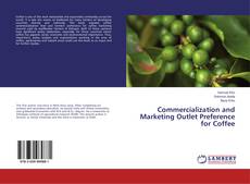 Copertina di Commercialization and Marketing Outlet Preference for Coffee