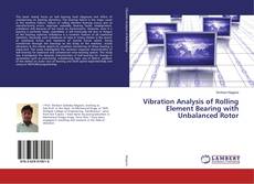 Copertina di Vibration Analysis of Rolling Element Bearing with Unbalanced Rotor