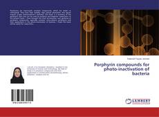 Buchcover von Porphyrin compounds for photo-inactivation of bacteria