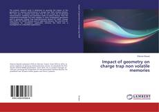 Couverture de Impact of geometry on charge trap non volatile memories