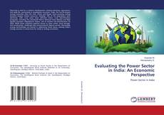 Couverture de Evaluating the Power Sector in India: An Economic Perspective