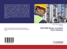 Copertina di CSR-TQM Nexus: A review from Pakistan