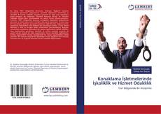 Buchcover von Konaklama İşletmelerinde İşkoliklik ve Hizmet Odaklılık