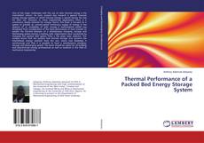 Copertina di Thermal Performance of a Packed Bed Energy Storage System
