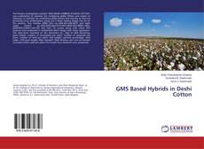 Copertina di GMS Based Hybrids in Deshi Cotton