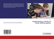 Copertina di Implementing a family of tower defense games