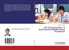 Copertina di EFL Communication: A South Korean Middle School Perspective
