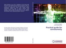 Copertina di Practical guide for somatometry