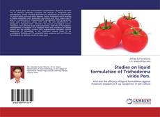 Couverture de Studies on liquid formulation of Trichoderma viride Pers.