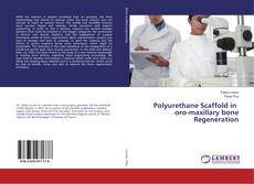 Copertina di Polyurethane Scaffold in oro-maxillary bone Regeneration