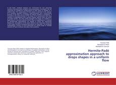 Copertina di Hermite-Padé approximation approach to drops shapes in a uniform flow