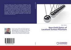 Near-Field Optics of Localized Surface Plasmons的封面