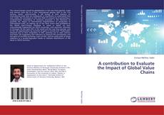 A contribution to Evaluate the Impact of Global Value Chains的封面