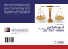 Buchcover von Legal Protection of Trafficked Women in Africa: Case Study of Tanzania