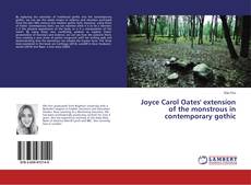 Capa do livro de Joyce Carol Oates' extension of the monstrous in contemporary gothic 